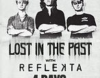 Lost In The Past, Reflekta, 4 Days