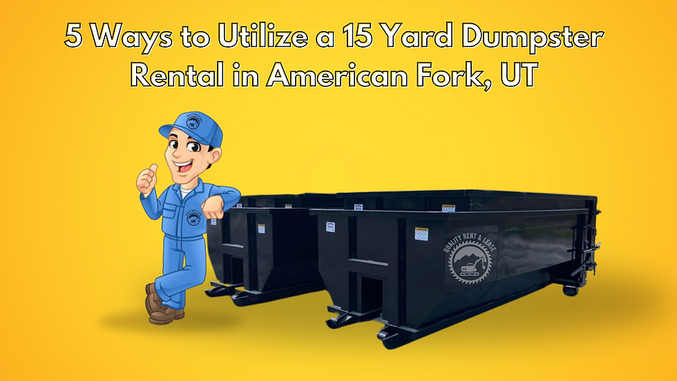 15 yard dumpster rentals from quality rent and lease