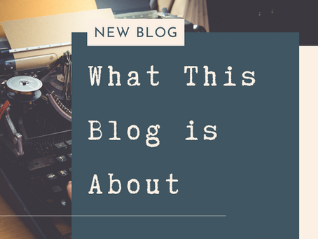 What This Blog Is About