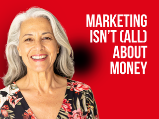 Marketing Isn’t About Money: It’s About Strategy