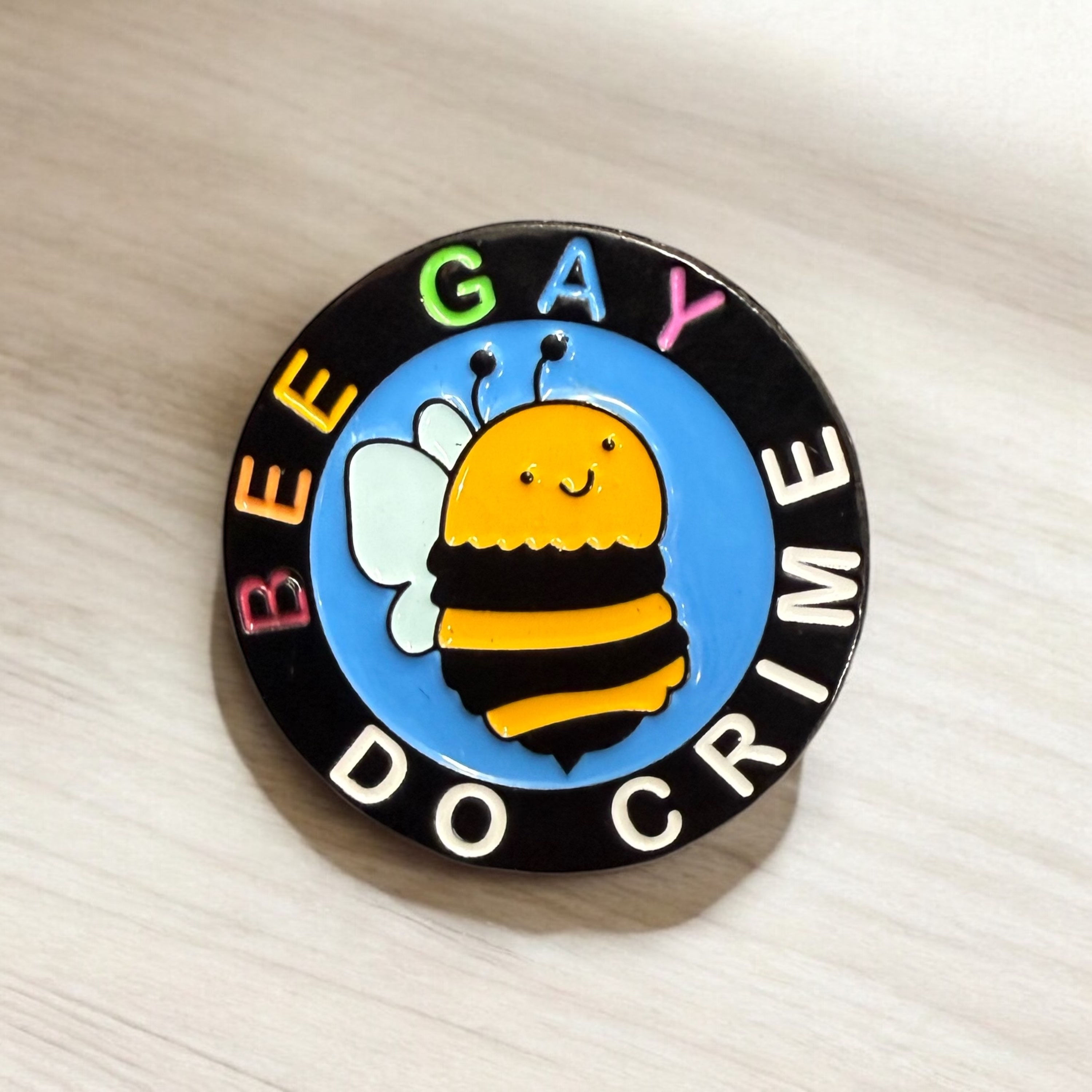 Bee Gay Do Crime funky Enamel Pin Badge.
