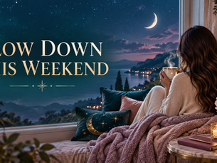 Feeling Drained? Slow Down for a More Peaceful Weekend