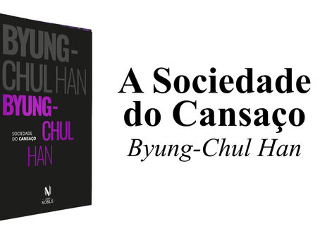 A Sociedade do Cansaço
