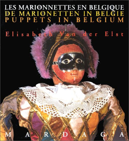 Les Marionettes en Belgique, De Marionetten in België, Puppets in Belgium