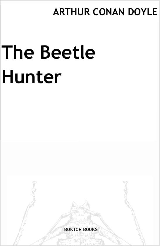 The Beetle Hunter
