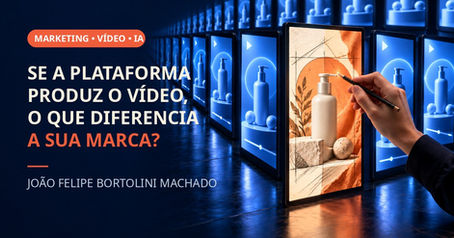Se a própria plataforma produz o vídeo, o que diferencia a sua marca?