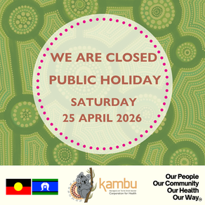 Kambu Health Public Holiday Closure, Saturday 25 April 2026