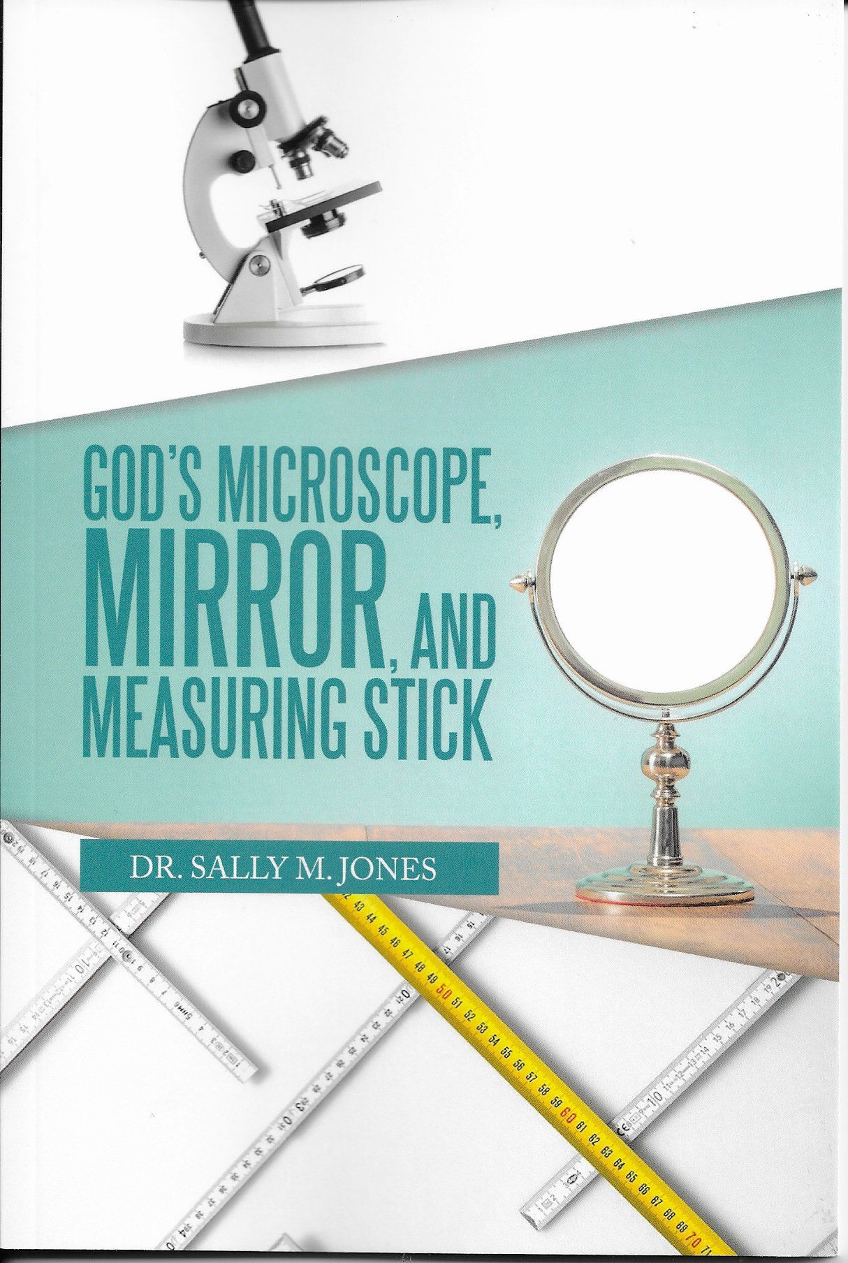 God's Microscope, Mirror, and Measuring Stick