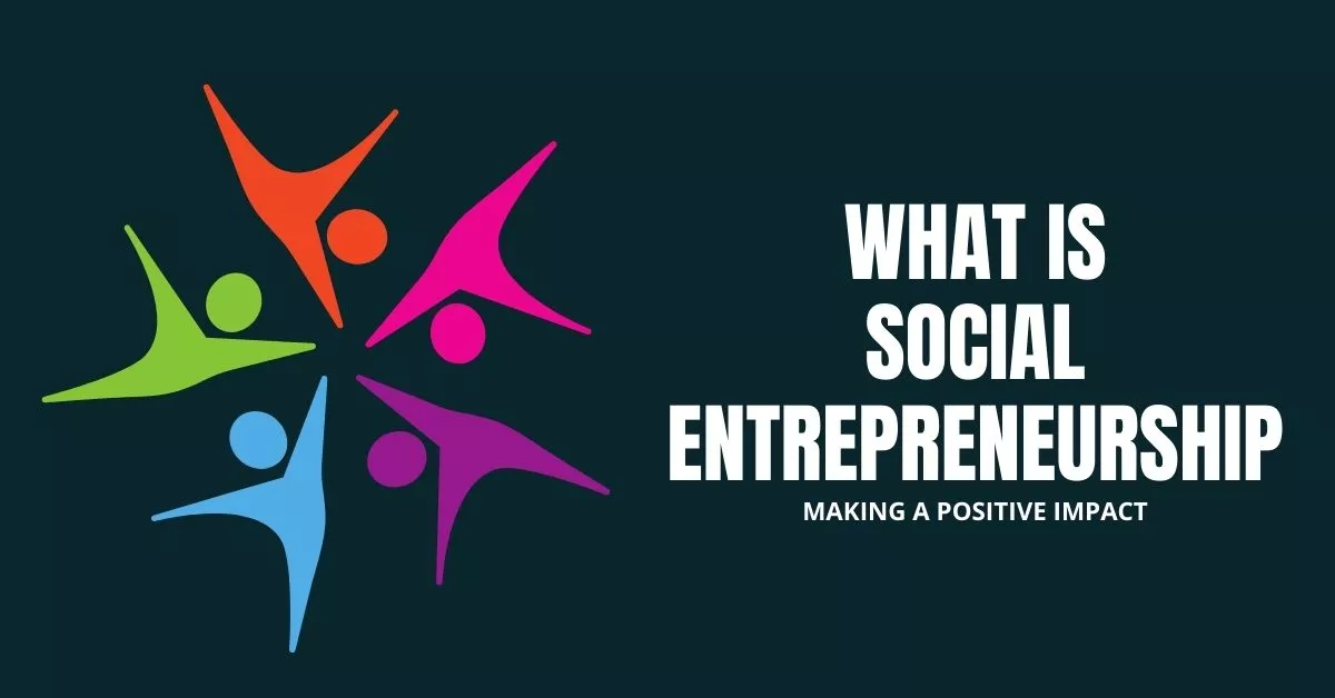 What is Social Entrepreneurship