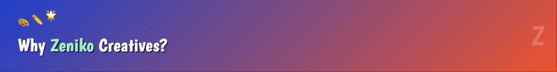 Why Zeniko Creatives Section Header