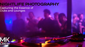 Nightlife Photography: Capturing the Essence of Clubs and Lounges