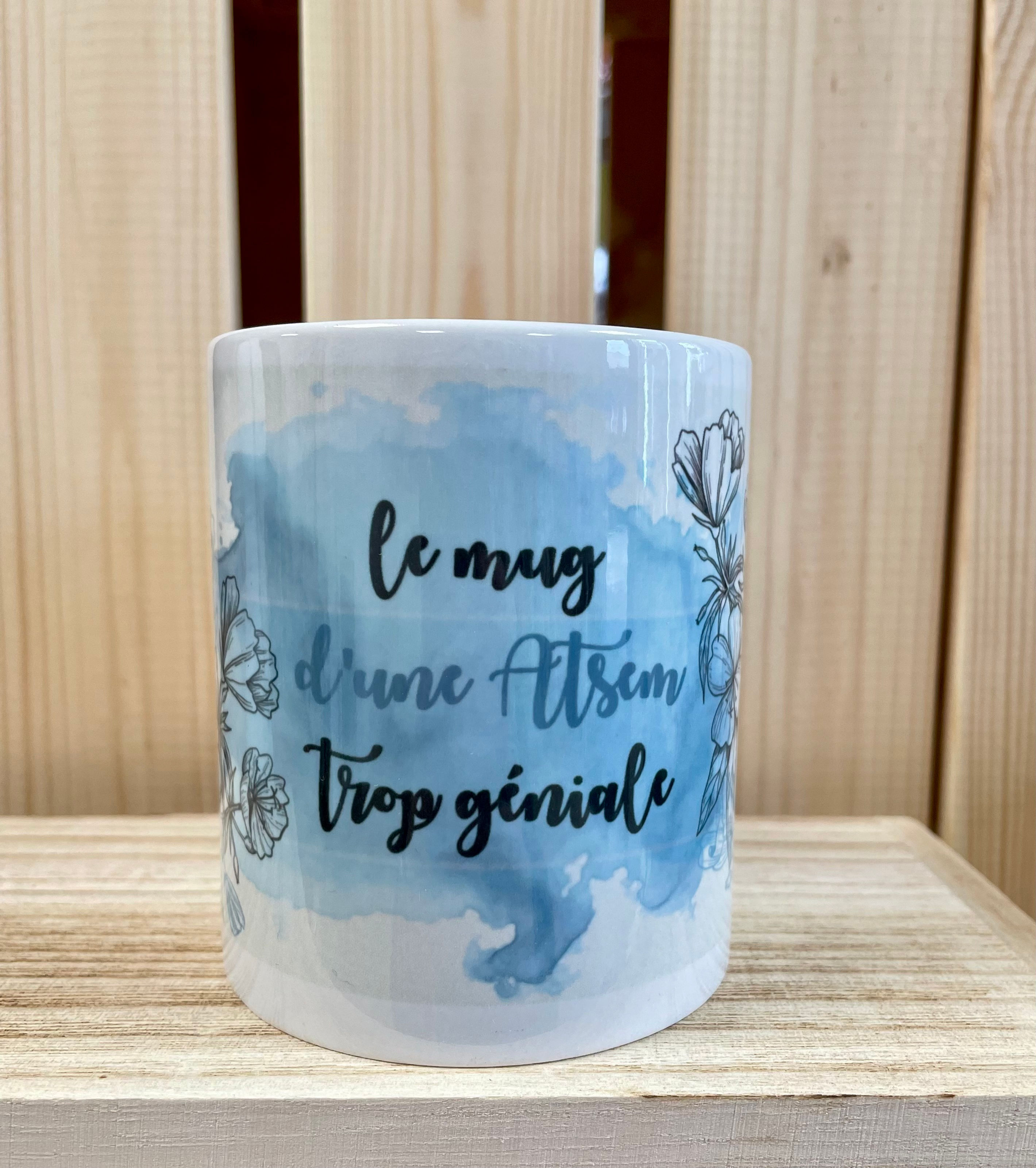 Le mug d'une Atsem trop géniale