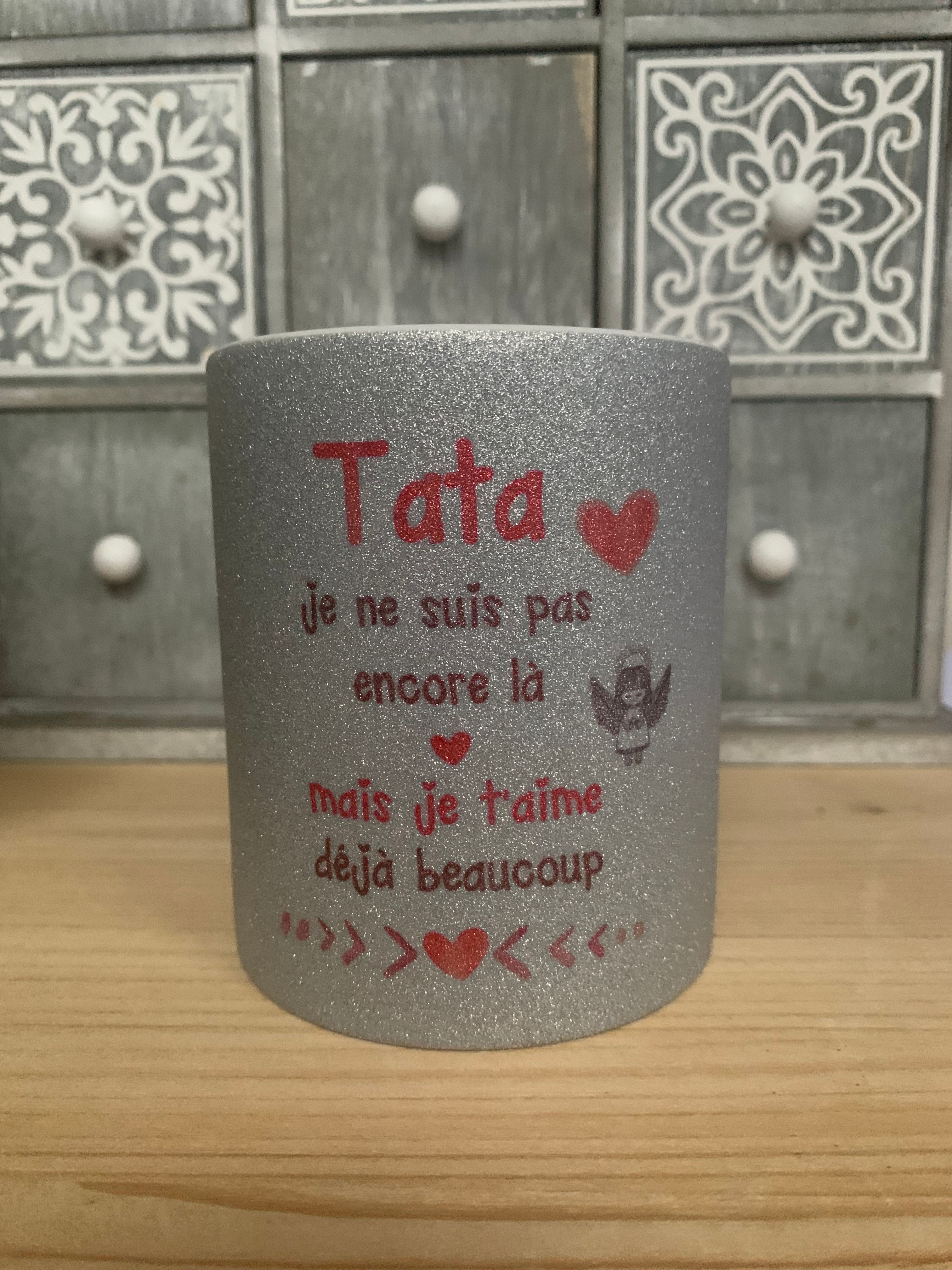 Mug: Tata je ne suis pas encore là mais je t'aime déjà beaucoup