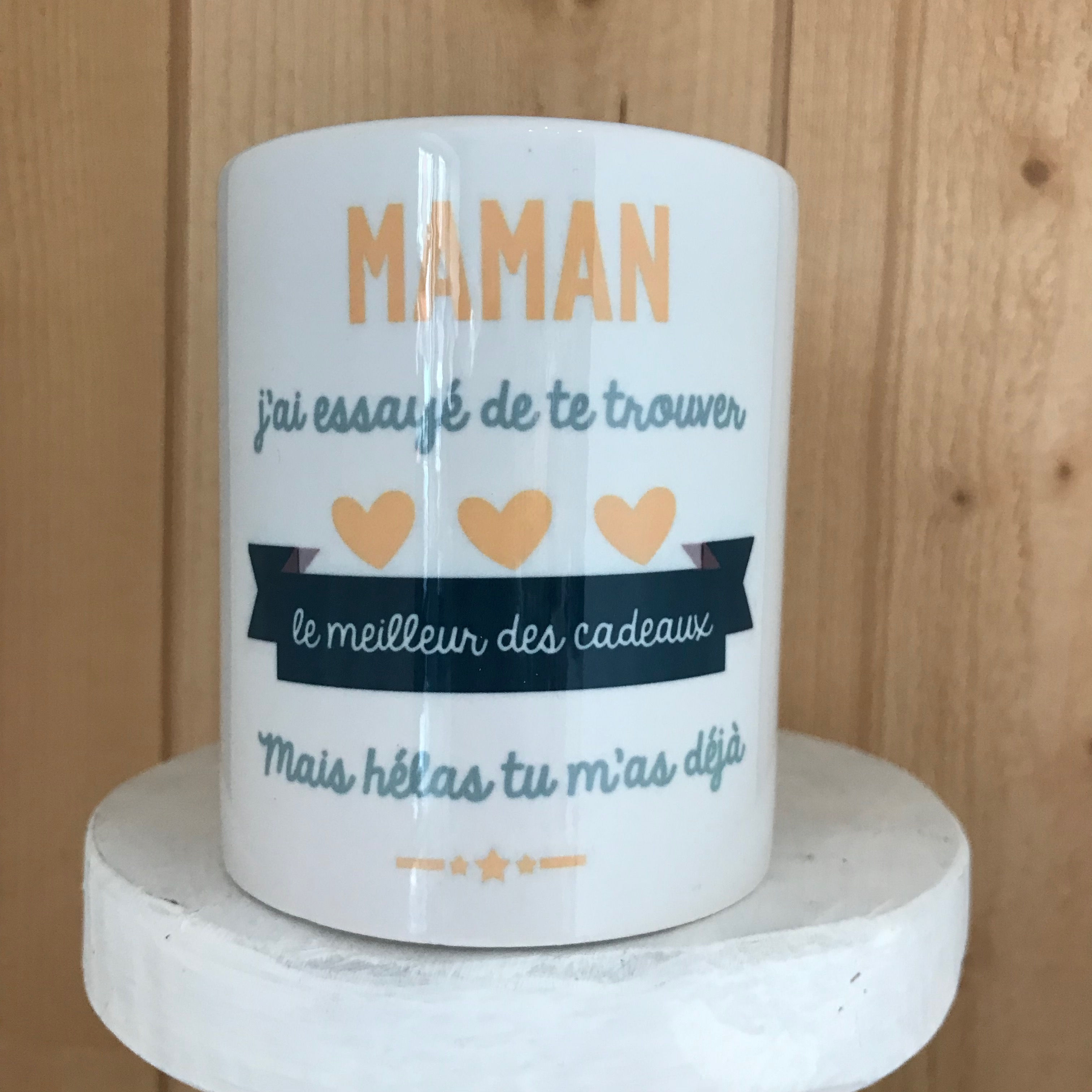 Mug: Maman j'ai essayé de te trouver le meilleur des cadeaux mais hélas tu m'as