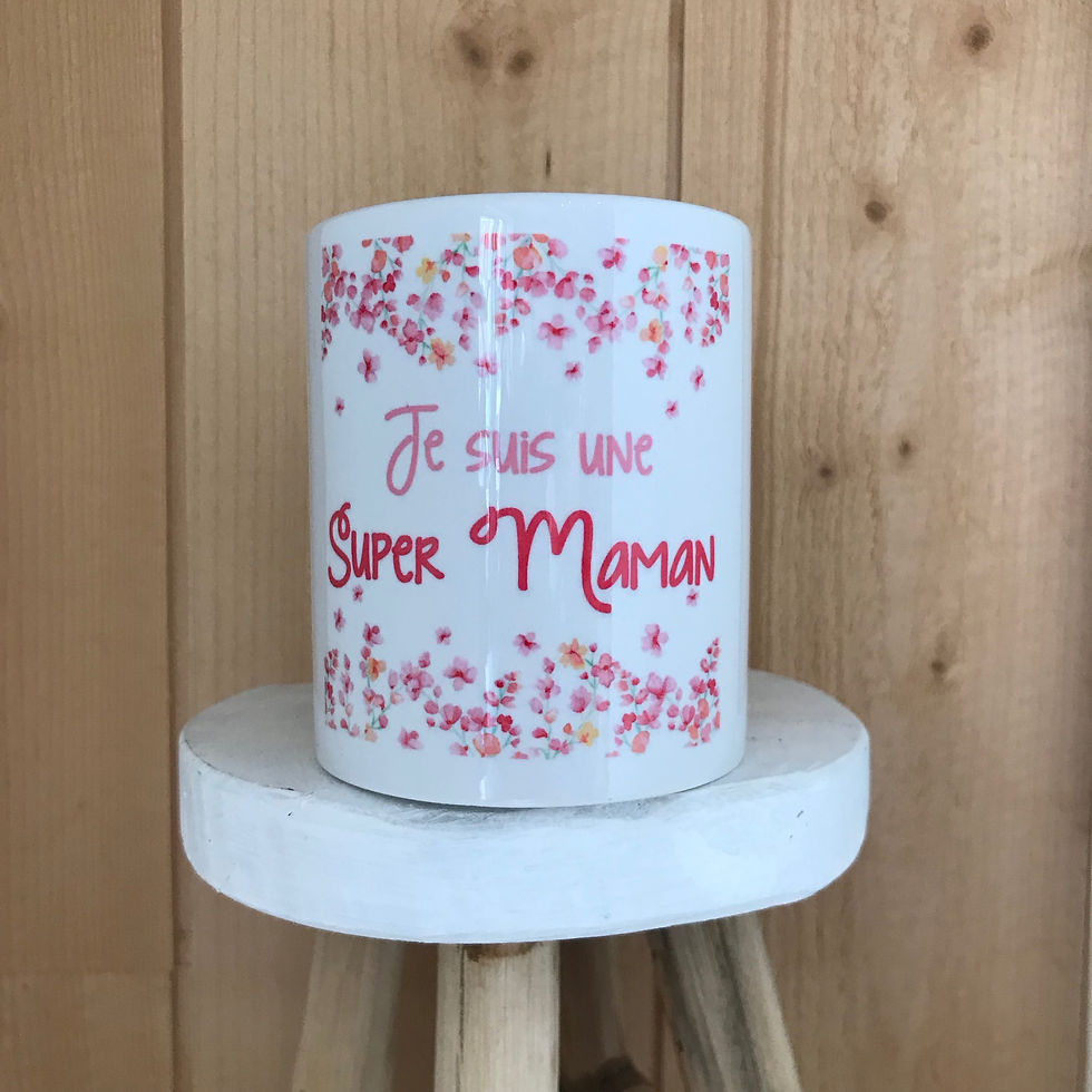 Mug: je suis une super Maman