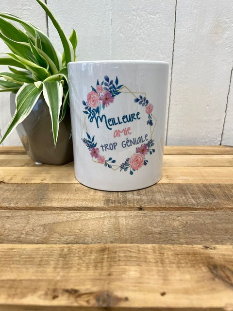 Mug : Meilleur amie trop géniale