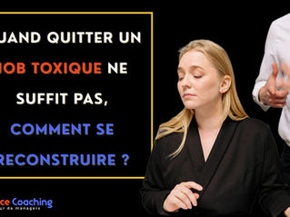     Mes 6 conseils pour se reconstruire après avoir quitté un job toxique.