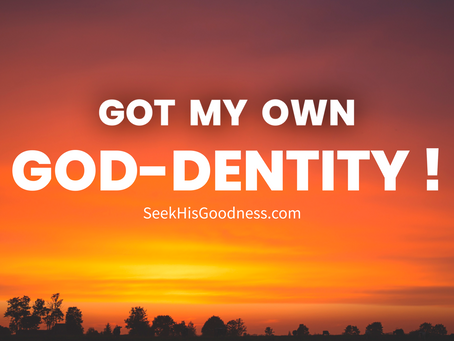 I GOT MY OWN GOD-DENTITY