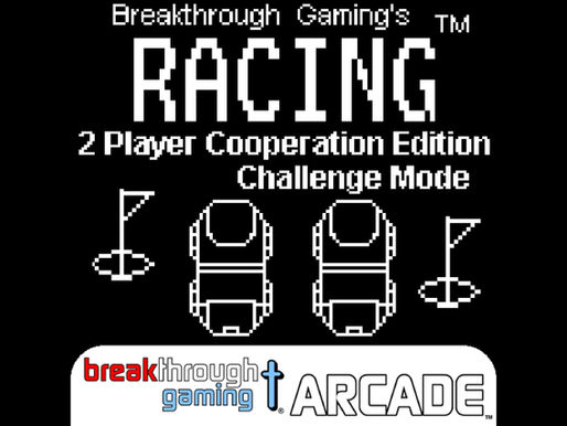 Racing (2 Player Cooperation Edition) (Challenge Mode) - Breakthrough Gaming Arcade - Trophy Guide