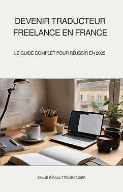 Devenir traducteur freelance en France - Le guide pour réussir en 2025