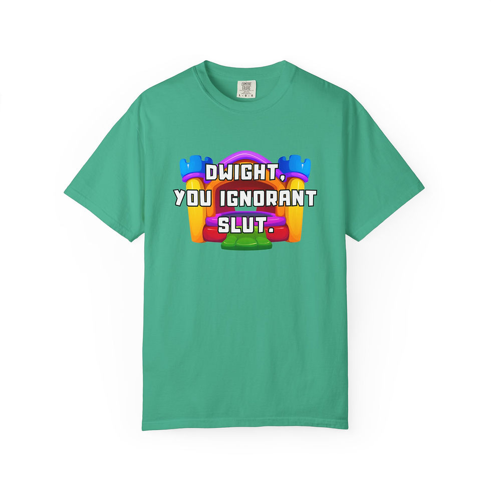 Thumbnail: Dwight You Ignorant Slut Bouncy Castle Funny Unisex T-shirt