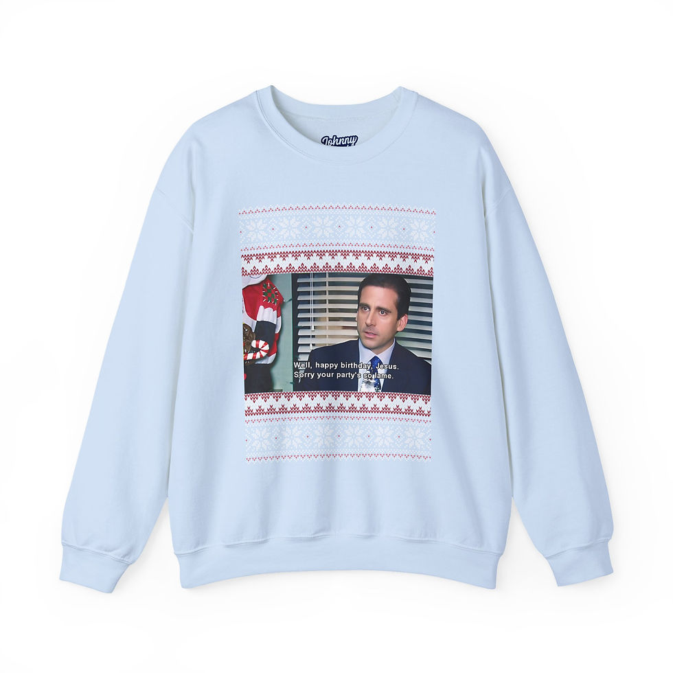 Thumbnail: Happy Birthday Jesus, Sorry Your Party Is So Lame, Christmas Unisex Sweatshirt