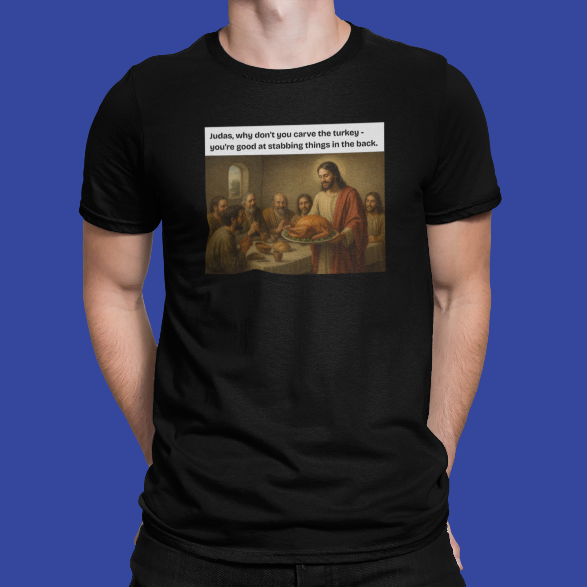 The Last Supper Thanksgiving Meme Edition Unisex Parody Thanksgiving T-shirt