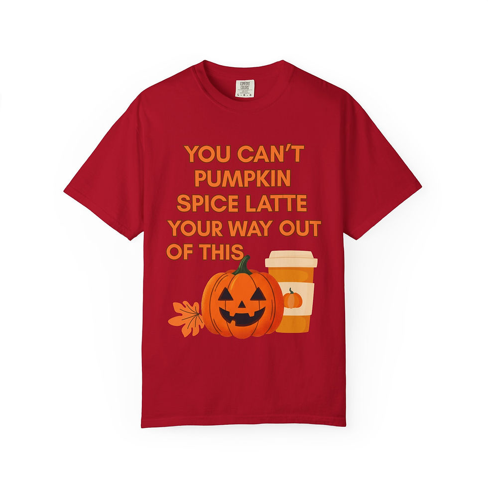 Thumbnail: You Can't Pumpkin Spice Your Way Out of This Unisex Halloween T-shirt