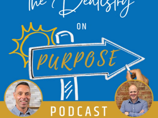 The Dentistry on Purpose Podcast