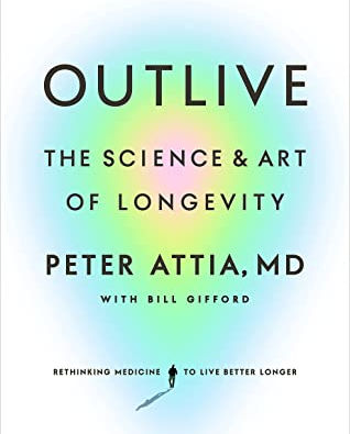 Outlive - Dr. Peter Attia