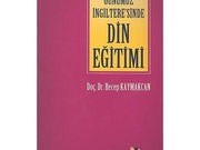 GÜNÜMÜZ İNGİLTERE’SİNDE DİN EĞİTİMİ