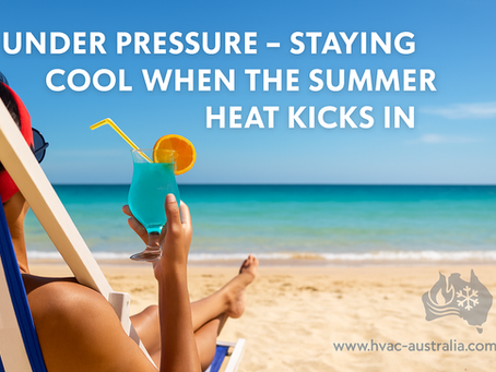 Under Pressure, Staying Cool When the Summer Heat Kicks In