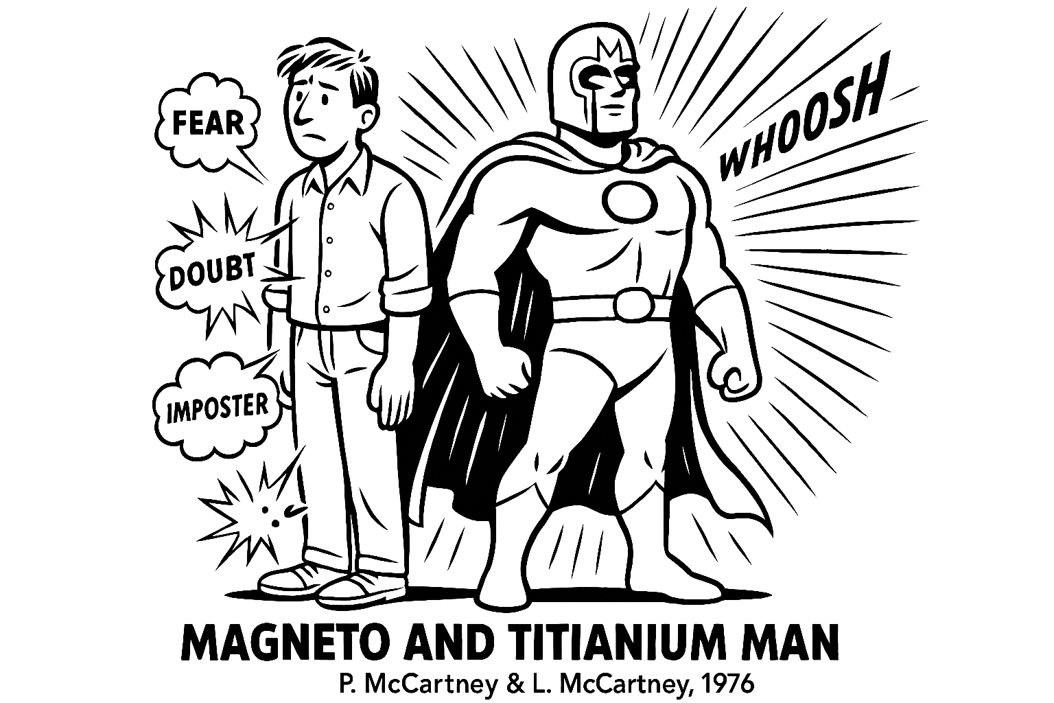 Simple line drawing of an ordinary person transforming into a superhero silhouette, with comic book action lines and small villain symbols (representing fear, doubt) being defeated in the background