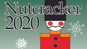 Nutcracker 2020....The Show Must Go On!