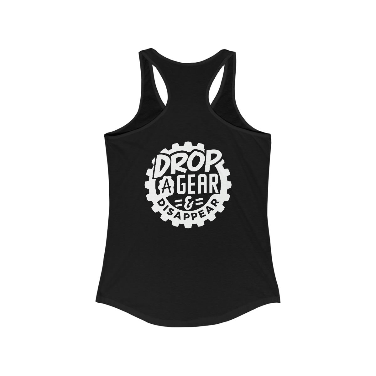 Drop A Gear & Disappear Tank-Slim Fit