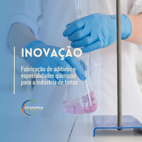 Intercroma: inovação na fabricação de aditivos e especialidades Químicas
