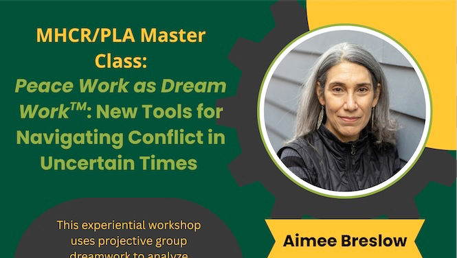 MHCR/PLA Master Class: New Tools for Navigating Conflict in Uncertain Times