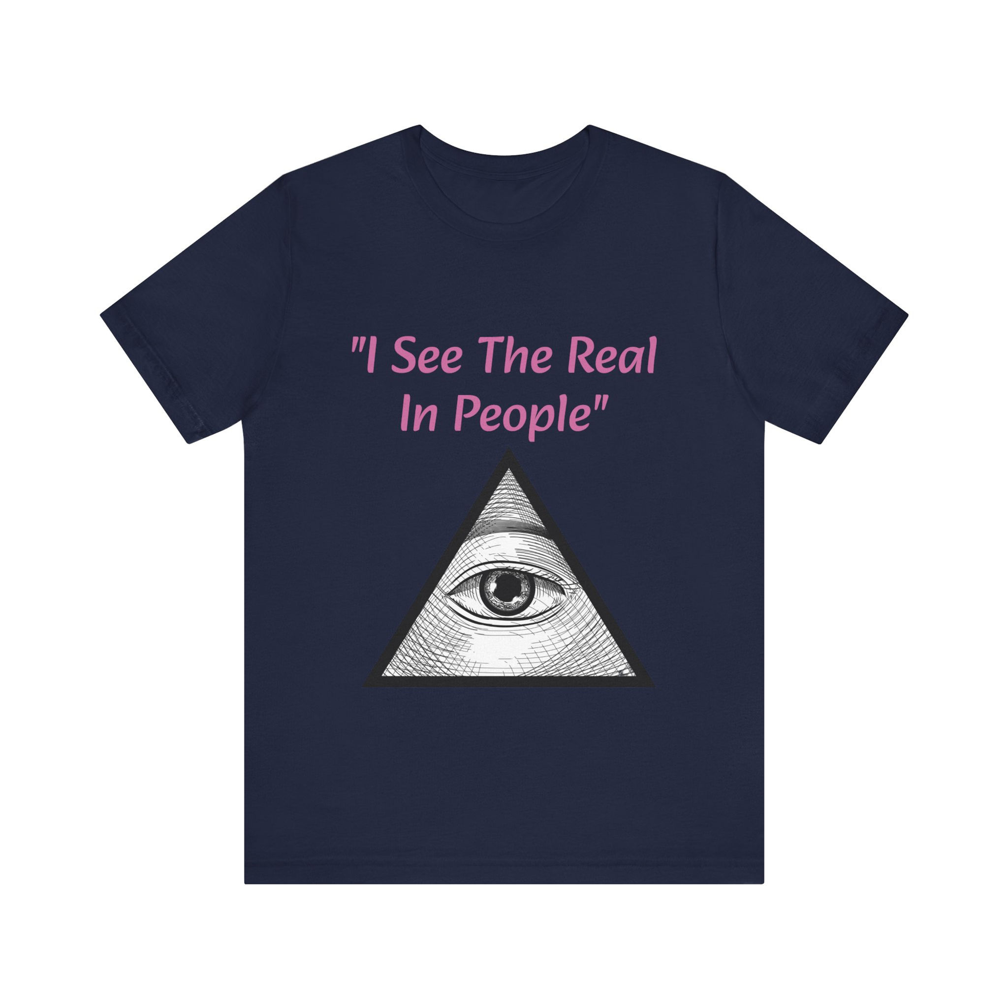 "I See the Real In People" Jersey Short Sleeve Tee