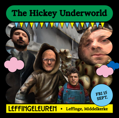 The Hickey Underworld