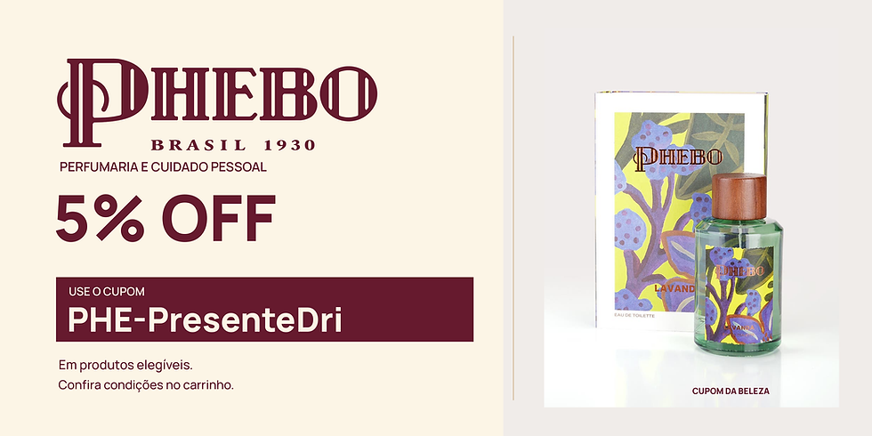 Cupom Phebo PHE-PresenteDri, 5% OFF em produtos elegíveis, com logo oficial e foto oficial do Eau de Toilette Aromáticos Lavanda 200ml. Confira as condições no carrinho.