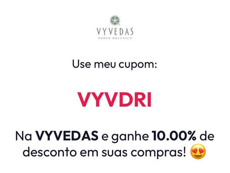 Cupom de Desconto Vyvedas – 10% OFF com VYVDRI 