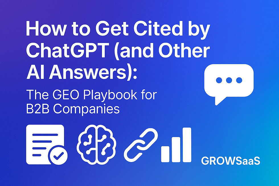 How to Get Cited by ChatGPT (and Other AI Models): The GEO Playbook for B2B Companies