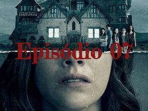 Mansão Bly - Episódio 7 comentado