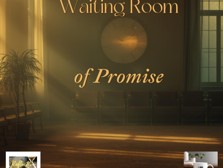 In the Waiting Room of Promise