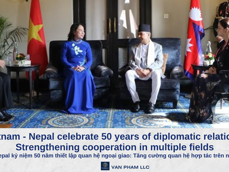 Vietnam - Nepal celebrate 50 years of diplomatic relations: Strengthening cooperation in many fields