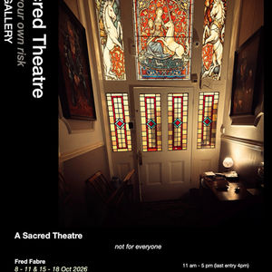 A Sacred Theatre - 8 - 11 & 15-18  Oct 2026