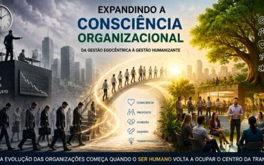 Expandindo a Consciência Organizacional Através da Gestão Humanizante