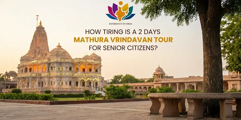 2 Days Mathura Vrindavan Tour for Senior Citizens