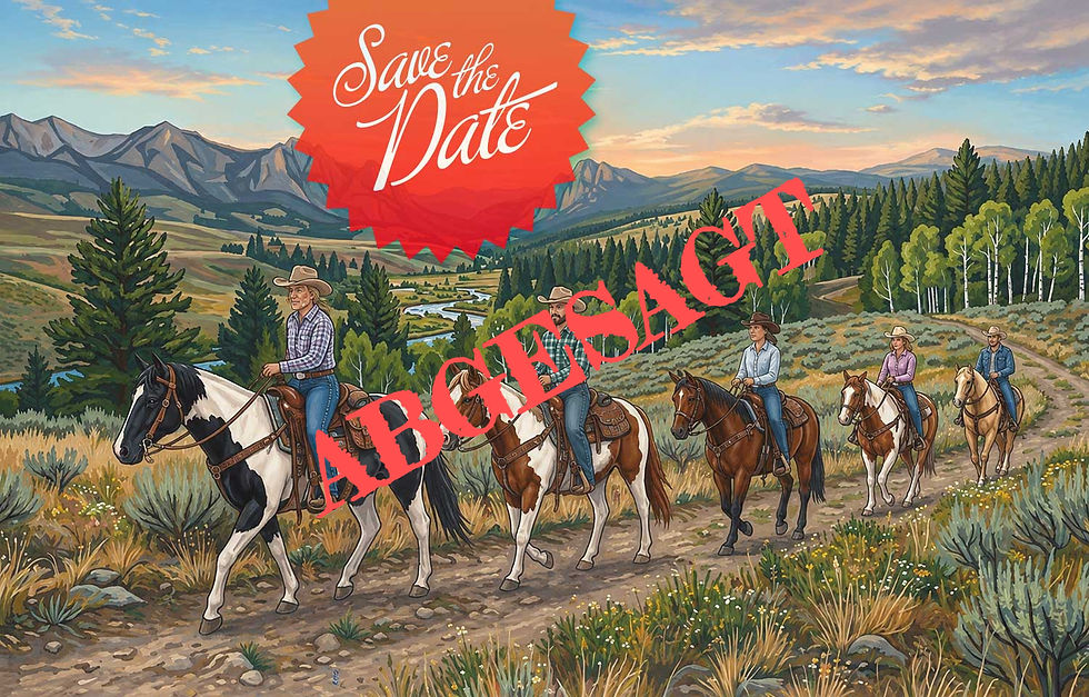 Sechs Cowboys reiten im Gebirge; rotes Banner mit Save the Date über idyllischer Landschaft bei Sonnenuntergang