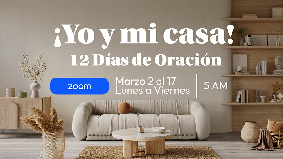 Yo y mi Casa | 12 Días de Oración